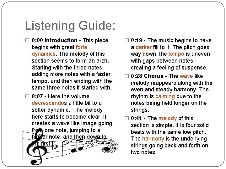 Listening Guide: � 0: 00 Introduction - This piece begins with great forte dynamics.