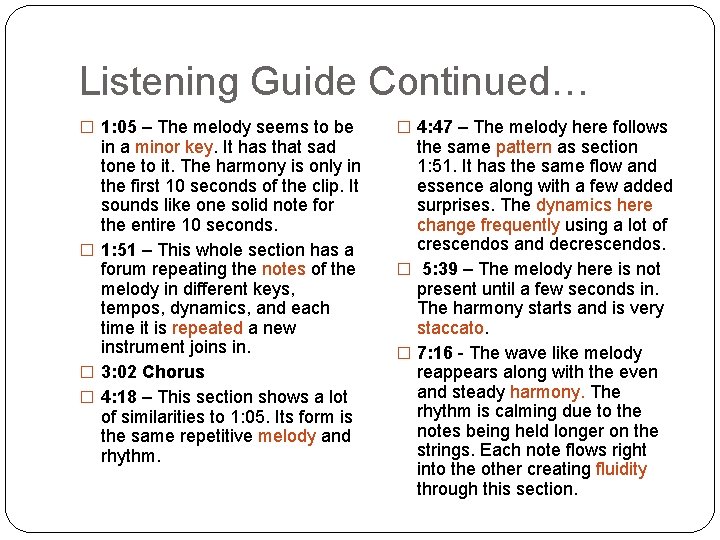 Listening Guide Continued… � 1: 05 – The melody seems to be in a