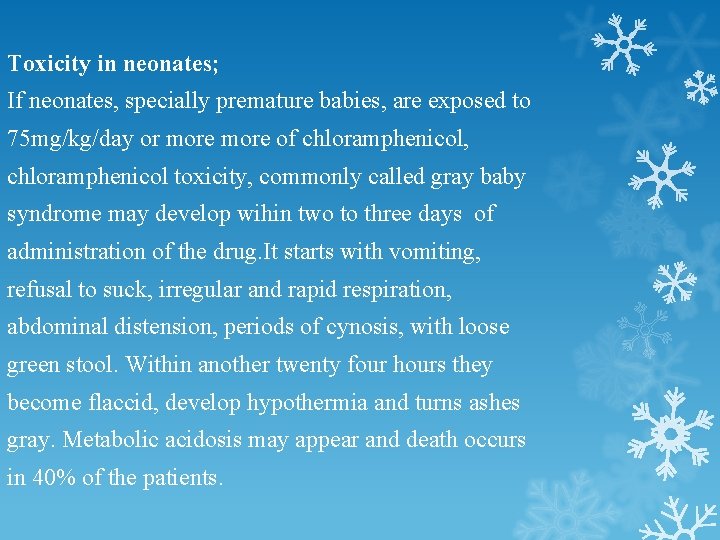 Toxicity in neonates; If neonates, specially premature babies, are exposed to 75 mg/kg/day or