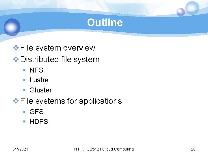 Outline v File system overview v Distributed file system § NFS § Lustre §