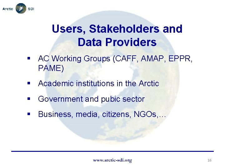 Users, Stakeholders and Data Providers § AC Working Groups (CAFF, AMAP, EPPR, PAME) §