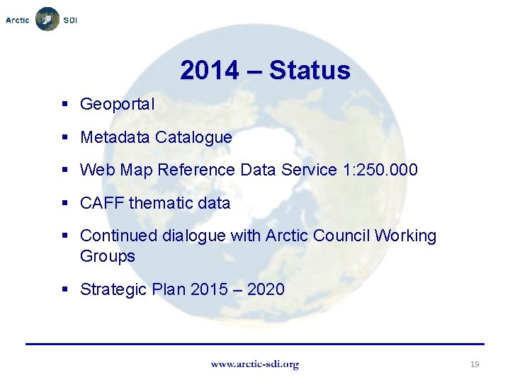 2014 – Status § Geoportal § Metadata Catalogue § Web Map Reference Data Service