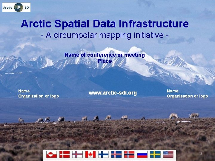Arctic Spatial Data Infrastructure - A circumpolar mapping initiative Name of conference or meeting