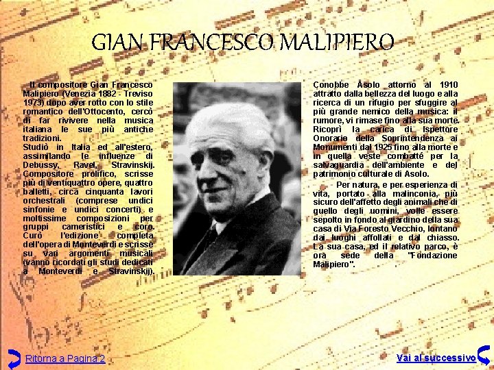 GIAN FRANCESCO MALIPIERO Il compositore Gian Francesco Malipiero (Venezia 1882 - Treviso 1973) dopo