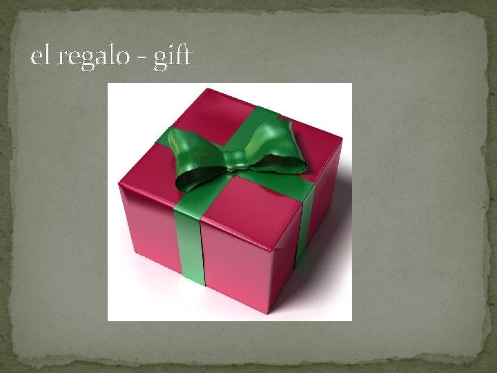 el regalo - gift 