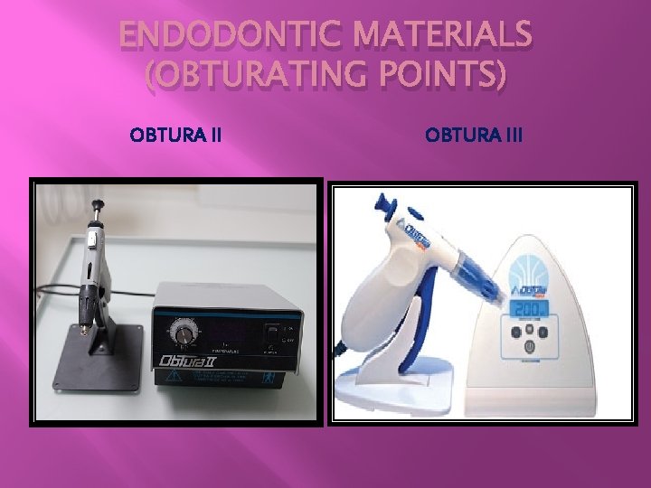 ENDODONTIC MATERIALS (OBTURATING POINTS) OBTURA III 