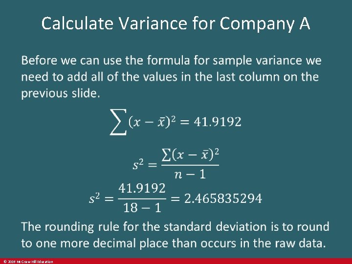 Calculate Variance for Company A © 2019 Mc. Graw-Hill Education 