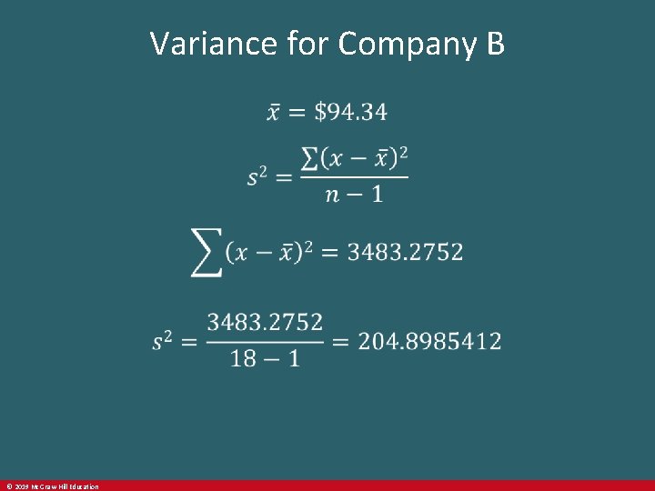 Variance for Company B © 2019 Mc. Graw-Hill Education 