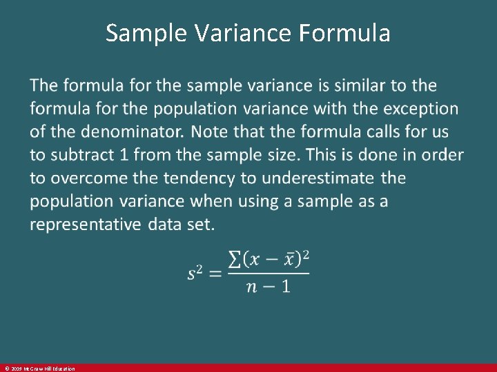 Sample Variance Formula © 2019 Mc. Graw-Hill Education 