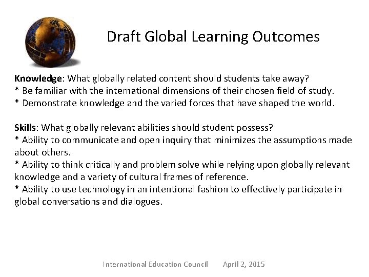 Draft Global Learning Outcomes Knowledge: What globally related content should students take away? *