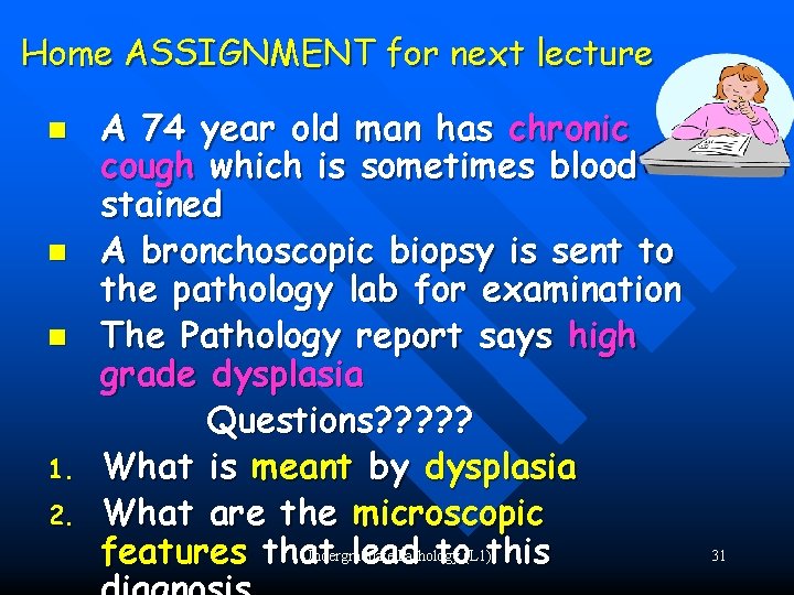 Home ASSIGNMENT for next lecture n n n 1. 2. A 74 year old