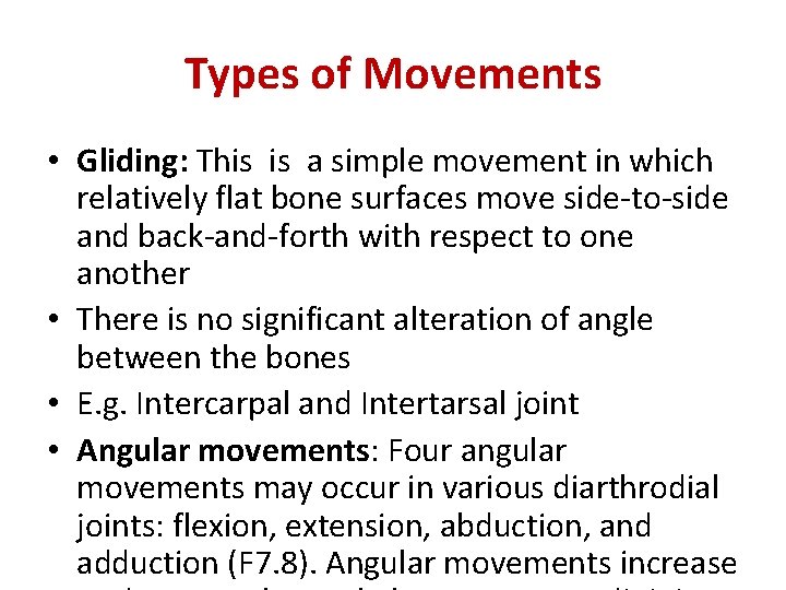 Types of Movements • Gliding: This is a simple movement in which relatively flat