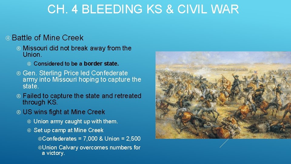 CH. 4 BLEEDING KS & CIVIL WAR Battle of Mine Creek Missouri did not