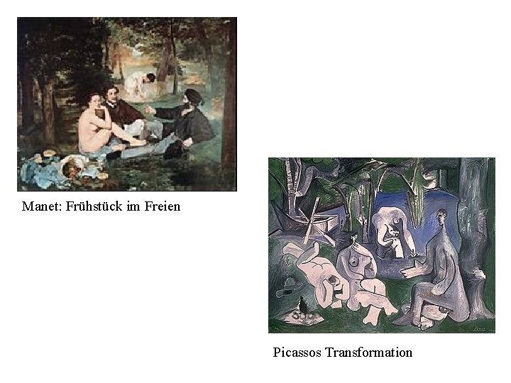 Manet: Frühstück im Freien Picassos Transformation 
