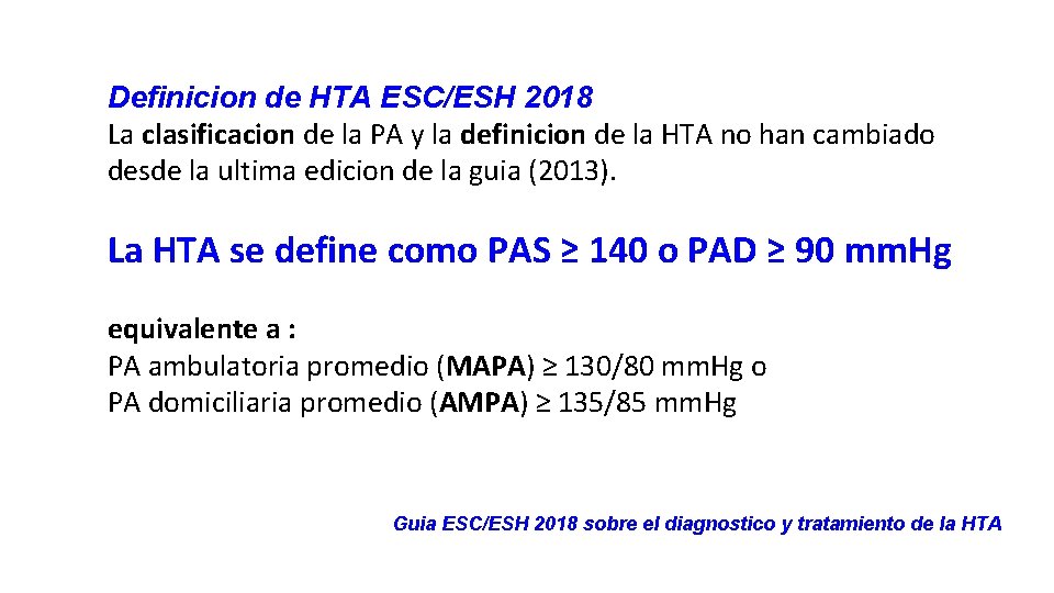 Definicion de HTA ESC/ESH 2018 La clasificacion de la PA y la definicion de