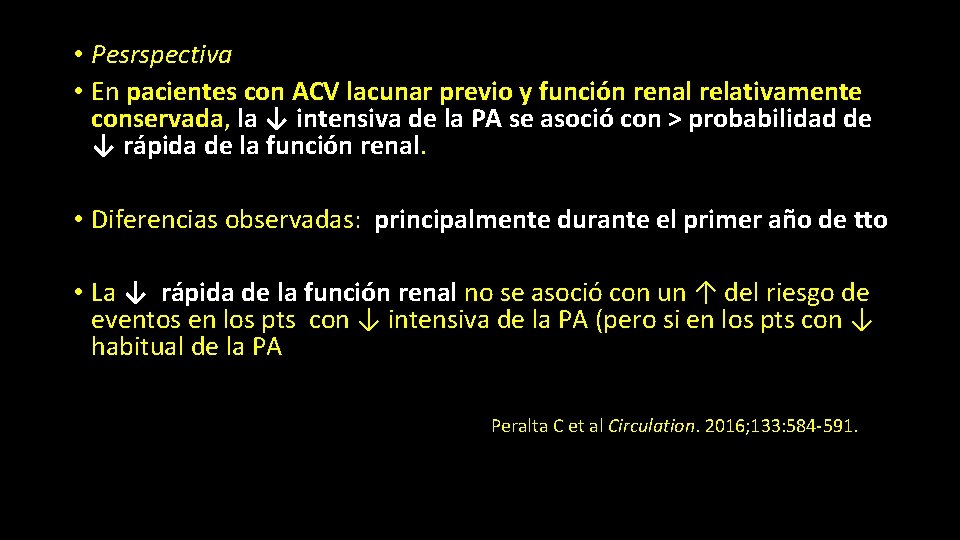  • Pesrspectiva • En pacientes con ACV lacunar previo y función renal relativamente