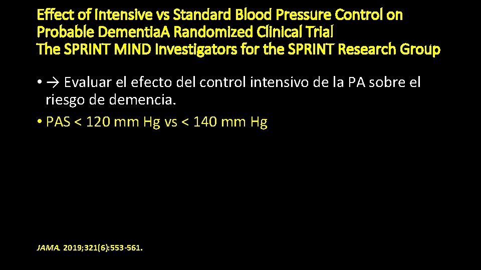 Effect of Intensive vs Standard Blood Pressure Control on Probable Dementia. A Randomized Clinical