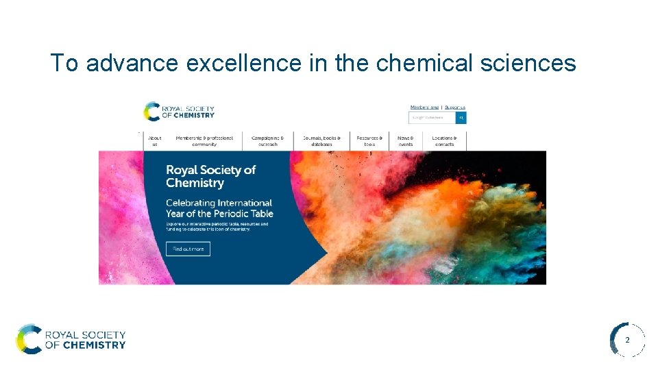 To advance excellence in the chemical sciences 2 