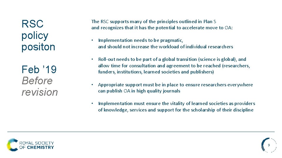 RSC policy positon Feb ’ 19 Before revision The RSC supports many of the