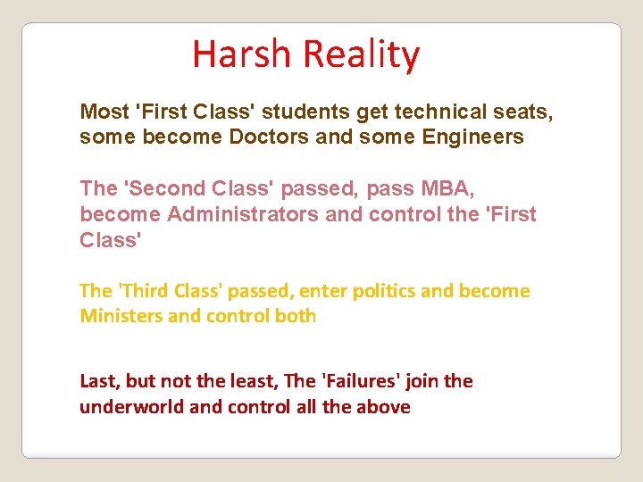 Harsh Reality Most 'First Class' students get technical seats, some become Doctors and some
