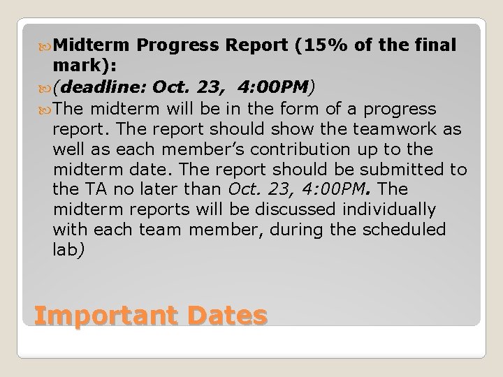  Midterm Progress Report (15% of the final mark): (deadline: Oct. 23, 4: 00