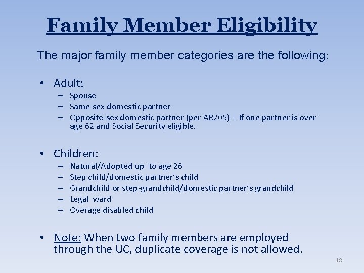 Family Member Eligibility The major family member categories are the following: • Adult: –