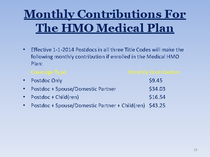 Monthly Contributions For The HMO Medical Plan • Effective 1 -1 -2014 Postdocs in