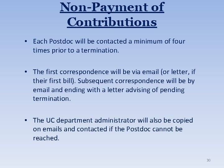 Non-Payment of Contributions • Each Postdoc will be contacted a minimum of four times