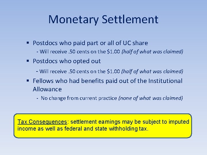 Monetary Settlement § Postdocs who paid part or all of UC share - Will