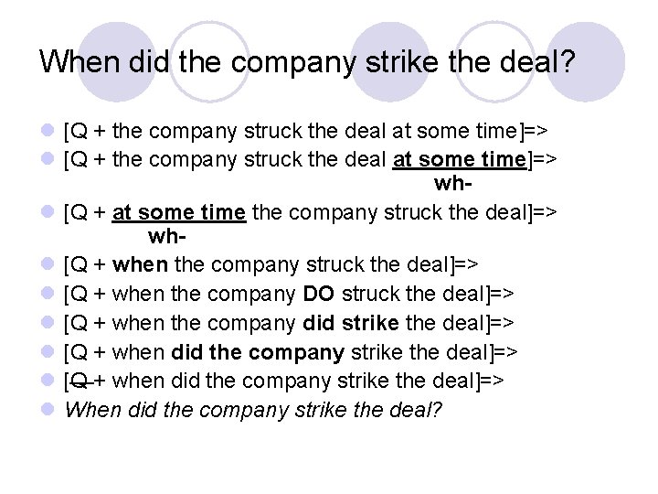 When did the company strike the deal? l [Q + the company struck the