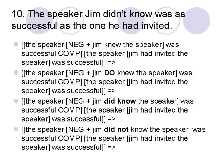 10. The speaker Jim didn’t know was as successful as the one he had