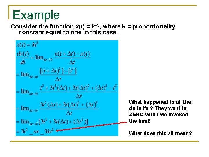 Example Consider the function x(t) = kt 3, where k = proportionality constant equal