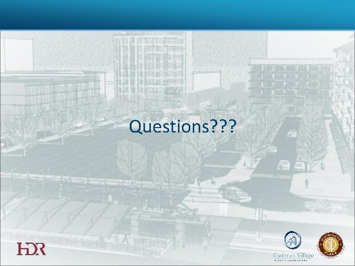 Questions? ? ? 
