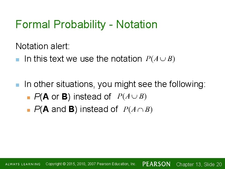 Formal Probability - Notation alert: n In this text we use the notation n