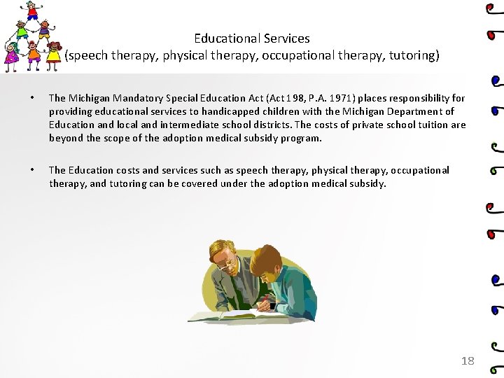 Educational Services (speech therapy, physical therapy, occupational therapy, tutoring) • The Michigan Mandatory Special