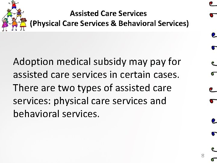 Assisted Care Services (Physical Care Services & Behavioral Services) Adoption medical subsidy may pay