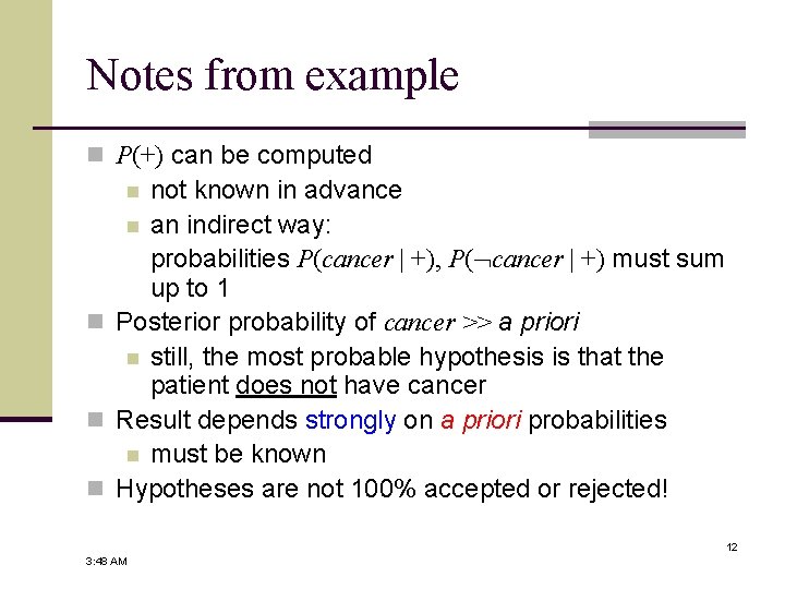 Notes from example n P(+) can be computed not known in advance n an
