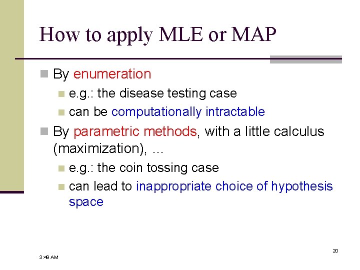 How to apply MLE or MAP n By enumeration n e. g. : the