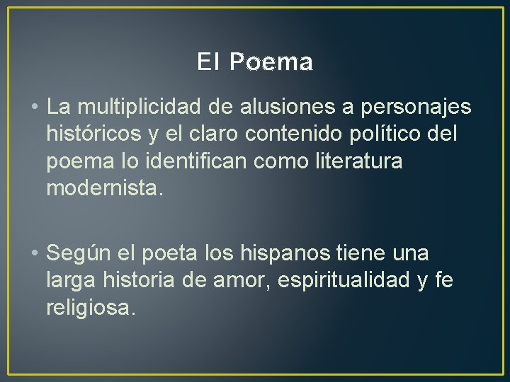 El Poema • La multiplicidad de alusiones a personajes históricos y el claro contenido