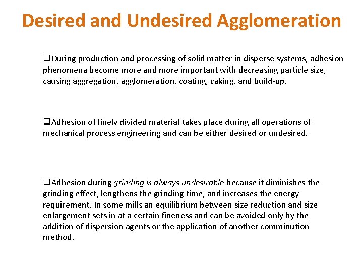 Desired and Undesired Agglomeration q. During production and processing of solid matter in disperse