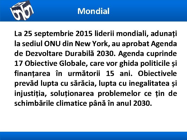 Mondial La 25 septembrie 2015 liderii mondiali, adunați la sediul ONU din New York,