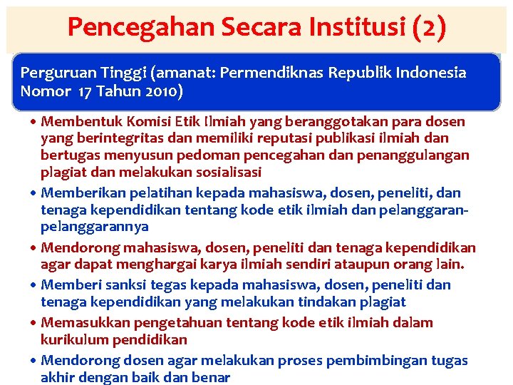 Pencegahan Secara Institusi (2) Perguruan Tinggi (amanat: Permendiknas Republik Indonesia Nomor 17 Tahun 2010)