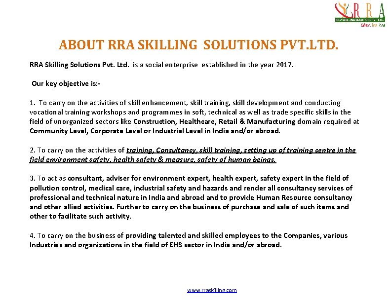 ABOUT RRA SKILLING SOLUTIONS PVT. LTD. RRA Skilling Solutions Pvt. Ltd. is a social