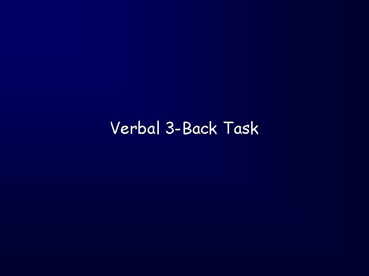 Verbal 3 -Back Task 