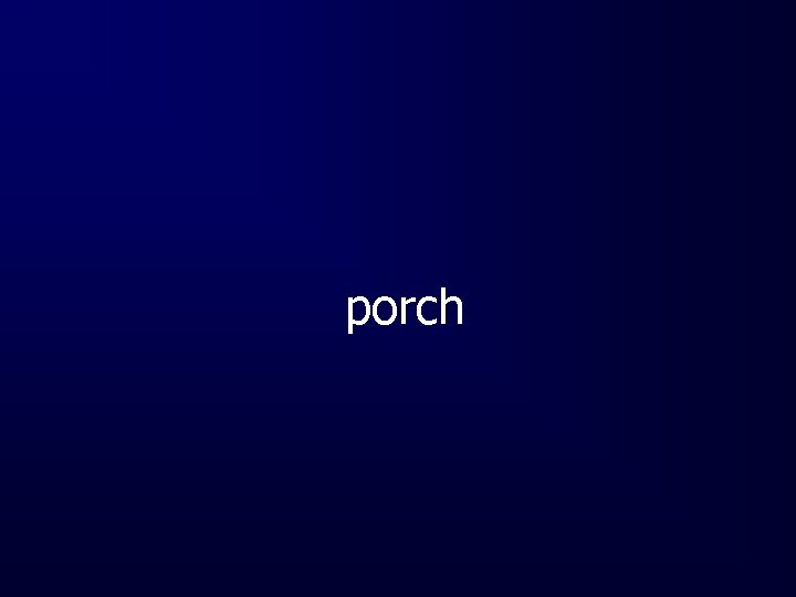 porch 