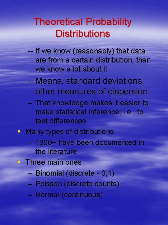 Theoretical Probability Distributions -- If we know (reasonably) that data are from a certain