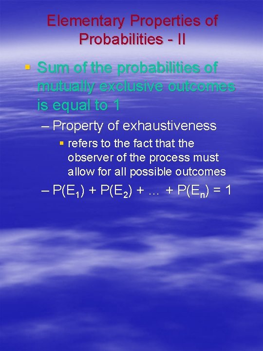Elementary Properties of Probabilities - II § Sum of the probabilities of mutually exclusive