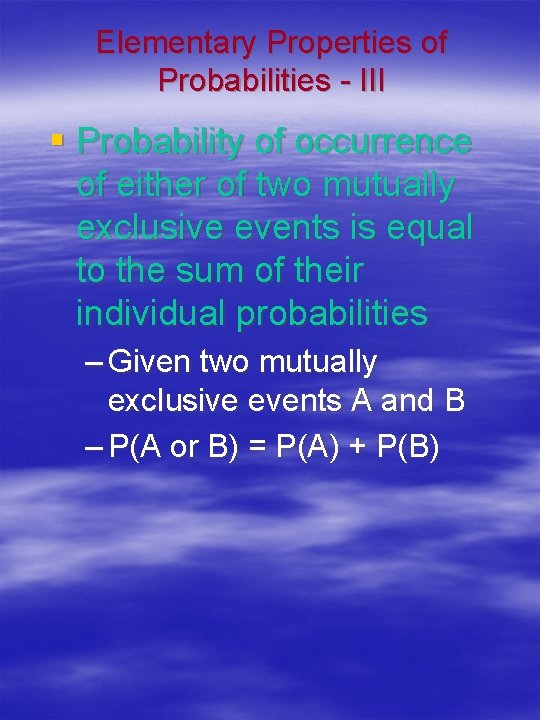 Elementary Properties of Probabilities - III § Probability of occurrence of either of two