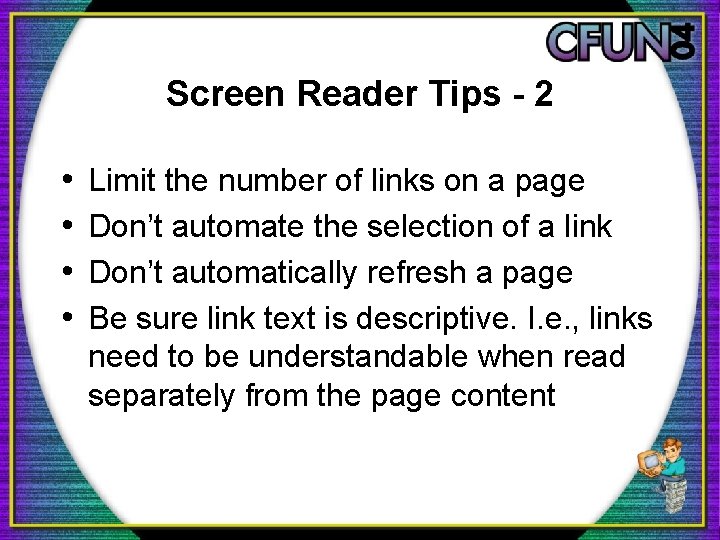 Screen Reader Tips - 2 • • Limit the number of links on a