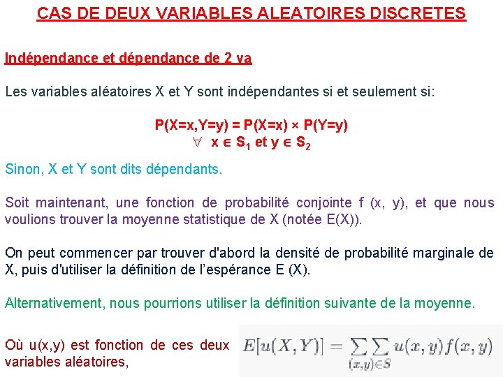 CAS DE DEUX VARIABLES ALEATOIRES DISCRETES Indépendance et dépendance de 2 va Les variables